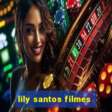 lily santos filmes